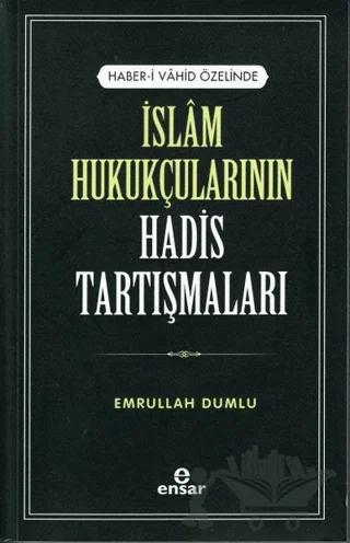 İslam Hukukçularının Hadis Tartışmaları