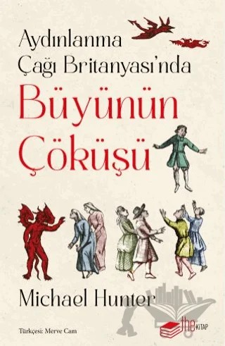 Aydınlanma Çağı Britanyası’nda Büyünün Çöküşü – Christopher J. Ferguson – The Kitap kitap kapağı