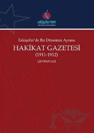 Eskişehir'de Bir Dönemin Aynası Hakikat Gazetesi (1911-1912) (Çevrimyazı)