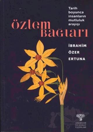 Özlem Bağları - Tarih Boyunca İnsanların Mutluluk Arayışı