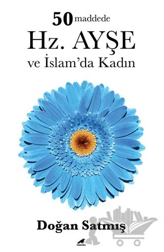 50 Maddede Hz. Ayşe ve İslam’da Kadın
