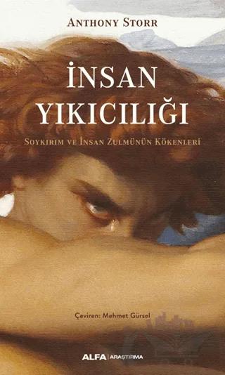 İnsan Yıkıcılığı - Soykırım ve İnsan Zulmünün Kökenleri