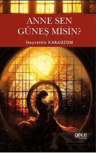 Anne Sen Güneş Misin?