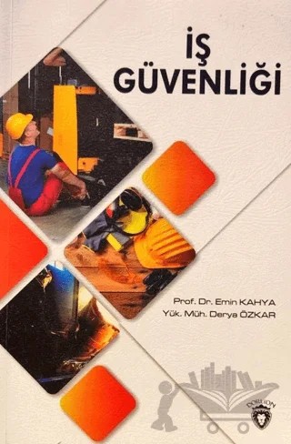 İş Güvenliği – Emin Kahya – Dorlion Yayınları kitap kapağı