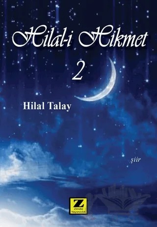 Hilal-i Hikmet 2 – Hilal Talay – Zinde Yayıncılık kitap kapağı