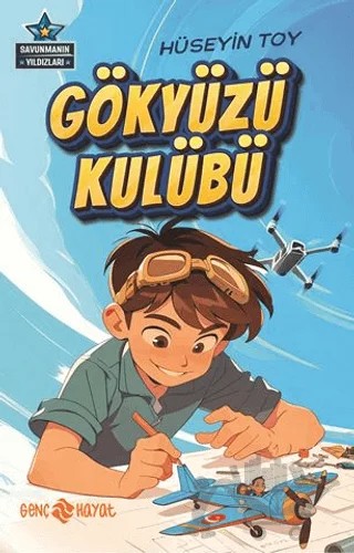 Gökyüzü Kulübü – Hüseyin Toy – Genç Hayat kitap kapağı