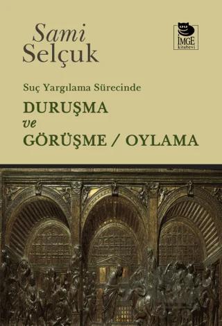 Suç Yargılama Sürecinde Duruşma ve Görüşme - Oylama