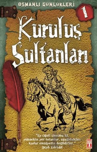 Osmanlı Günlükleri 1 - Kuruluş Sultanları