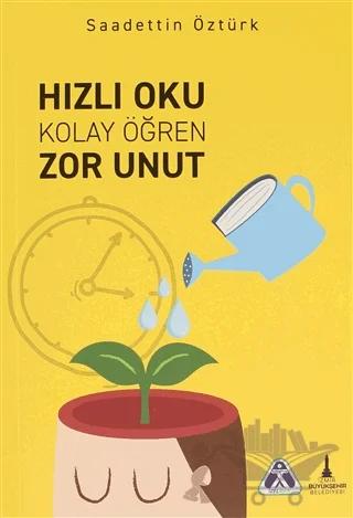Hızlı Oku Kolay Öğren Zor Unut