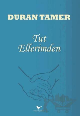 Tut Ellerimden