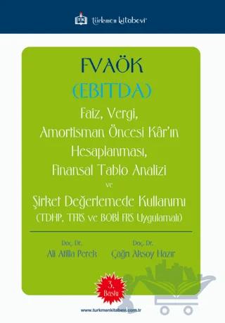 FVAÖK Faiz Vergi Amortisman Öncesi Karın Hesaplanması Finansal Tablo Analizi ve Şirket Değerlemede Kullanımı