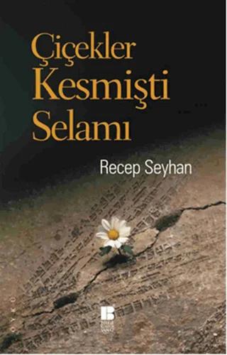 Çiçekler Kesmişti Selamı