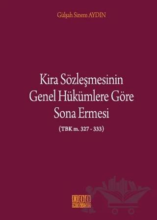 Kira Sözleşmesinin Genel Hükümlere Göre Sona Ermesi