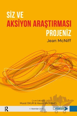 Siz ve Aksiyon Araştırması Projeniz – Jean Mcniff – Vizetek Yayıncılık kitap kapağı