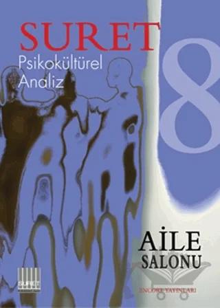 Suret Psikokültürel Analiz Sayı: 8 - Aile Salonu