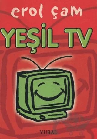 Yeşil Tv – Erol Çam – Vural Yayınları kitap kapağı