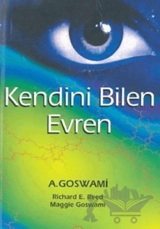 Kendini Bilen Evren – Amit Goswami – Ruh ve Madde Yayınları kitap kapağı