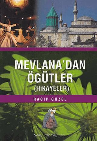 Mevlana’dan Öğütler