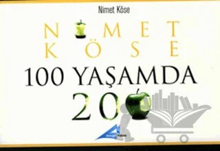 100 Yaşamda 200 – Nimet Köse – Avrupa Yakası Yayınları kitap kapağı