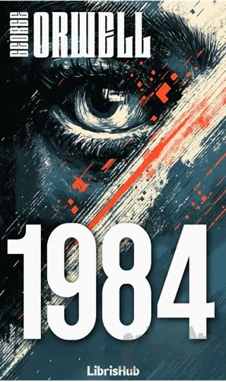 1984 – George Orwell – LibrisHub Yayınları kitap kapağı