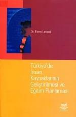 Türkiye’de İnsan Kaynaklarının Geliştirilmesi ve Eğitim Planlaması – Etem Levent – Nobel Yayın kitap kapağı