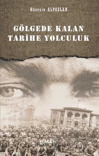 Gölgede Kalan Tarihe Yolculuk
