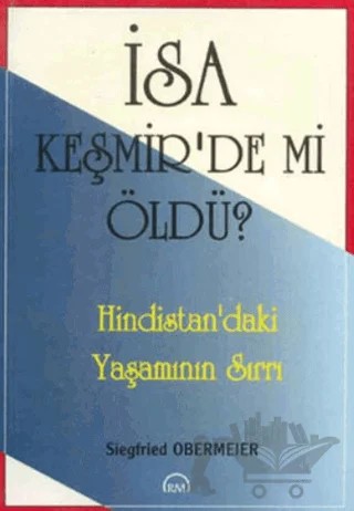 İsa Keşmir’de mi Öldü? – Siegfried Obermeier – Ruh ve Madde Yayınları kitap kapağı