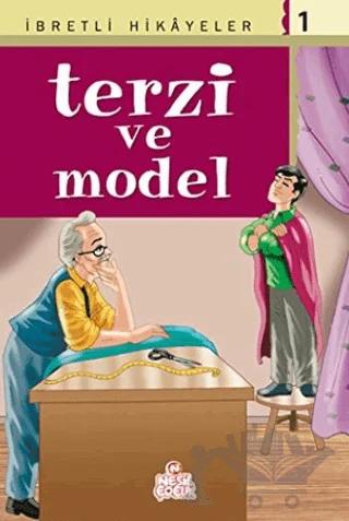 İbretli Hikayeler 1 Terzi ve Model