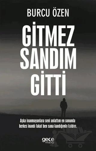 Gitmez Sandım Gitti