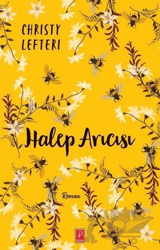 Halep Arıcısı – Christy Lefteri – Pena Yayınları kitap kapağı