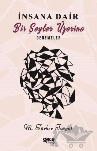 İnsana Dair Bir Şeyler Üzerine Denemeler