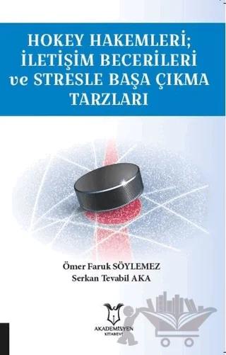 Hokey Hakemleri; İletişim Becerileri ve Stresle Başa Çıkma Tarzları