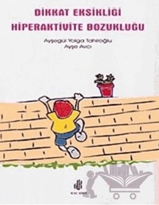 Dikkat Eksikliği Hiperaktivite Bozukluğu – Ayşegül Yolga Tahiroğlu – Adana Nobel Kitabevi kitap kapağı