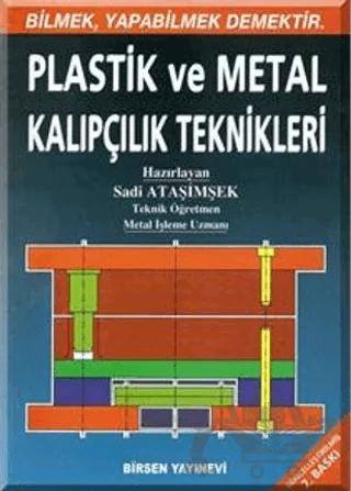 Plastik ve Metal Kalıpçılık Teknikleri