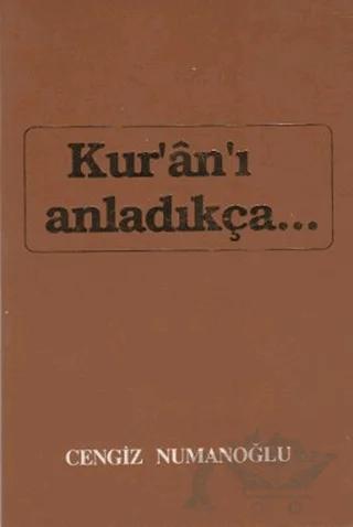Kur’an’ı Anladıkça