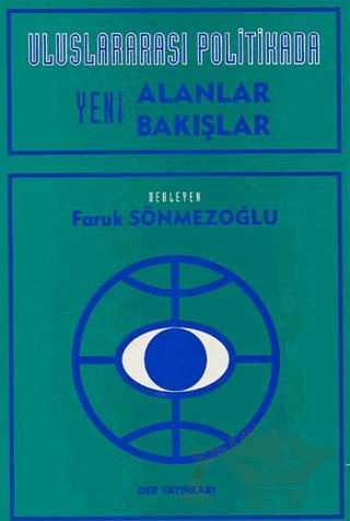 Uluslararası Politikada Yeni Alanlar Yeni Bakışlar