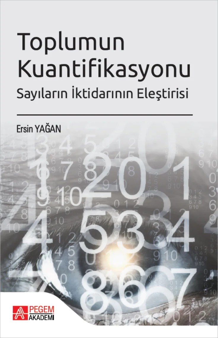 Toplumun Kuantifikasyonu Sayıların İktidarının Eleştirisi – Pegem Akademi Yayıncılık kitap kapağı