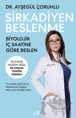 Sirkadiyen Beslenme Ne Kadar Yediğin Değil, Ne Zaman Yediğin Önemli!