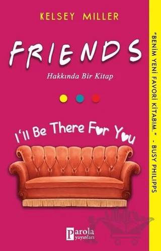 Friends Hakkında Bir Kitap – Kelsey Miller – Parola Yayınları kitap kapağı