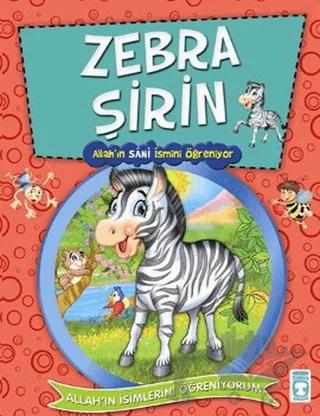 Zebra Şirin- Allah'ın Sani İsmini Öğreniyor