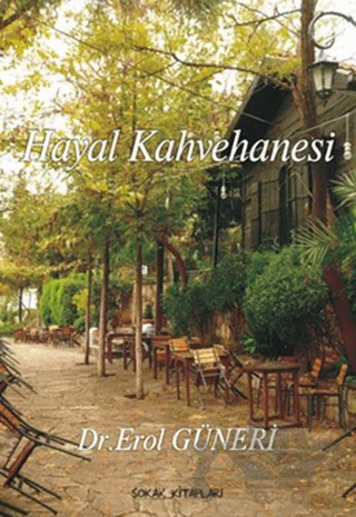 Hayal Kahvehanesi – Erol Güneri – Sokak Kitapları Yayınları kitap kapağı