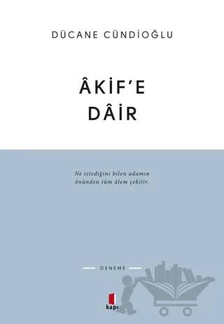 Akif’e Dair