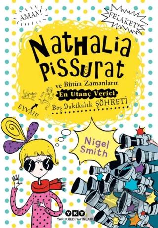 Nathalia Pissurat ve Bütün Zamanların En Utanç Verici Beş Dakikalık Şöhreti - 3
