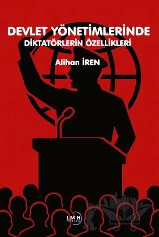 Devlet Yönetimlerinde Diktatörlerin Özellikleri