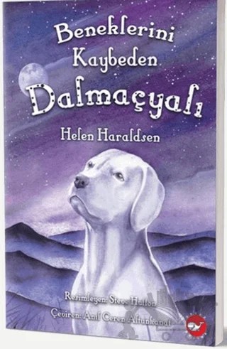 Beneklerini Kaybeden Dalmaçyalı – Helen Haraldsen – Beyaz Balina Yayınları kitap kapağı
