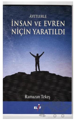 Ayetlerle İnsan ve Evren Niçin Yaratıldı