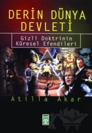 Derin Dünya Devleti: Gizli Doktrinin Küresel Efendileri