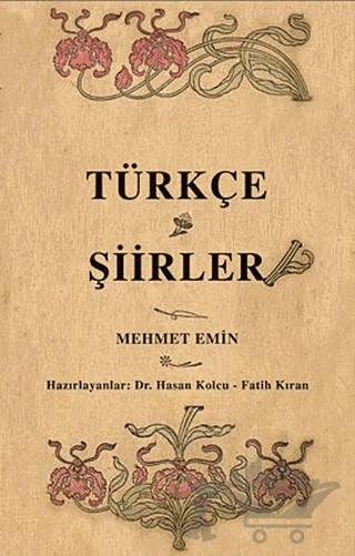 Türkçe Şiirler (Osmanlı Türkçesi Aslı İle Birlikte)