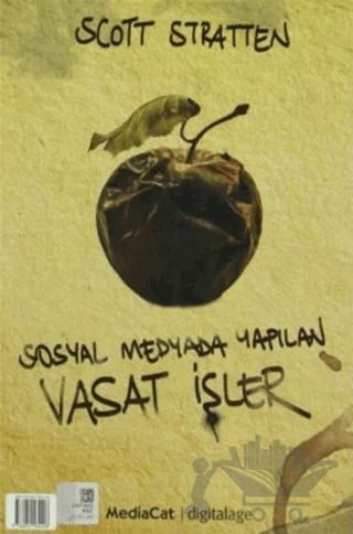 Sosyal Medyada Yapılan Müthiş İşler - Sosyal Medyada Yapılan Vasat İşler – Scott Stratten – MediaCat Kitapları kitap kapağı