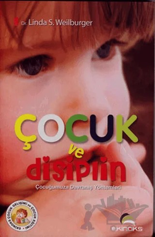 Çocuk ve Disiplin – Linda S. Weilburger – Ekinoks Yayın Grubu kitap kapağı
